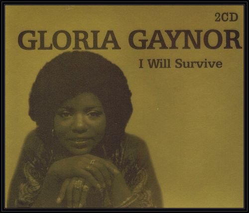 I Will Survive Gaynor Gloria