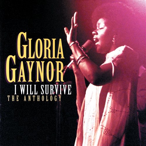 I Will Survive: The Anthology Gloria Gaynor