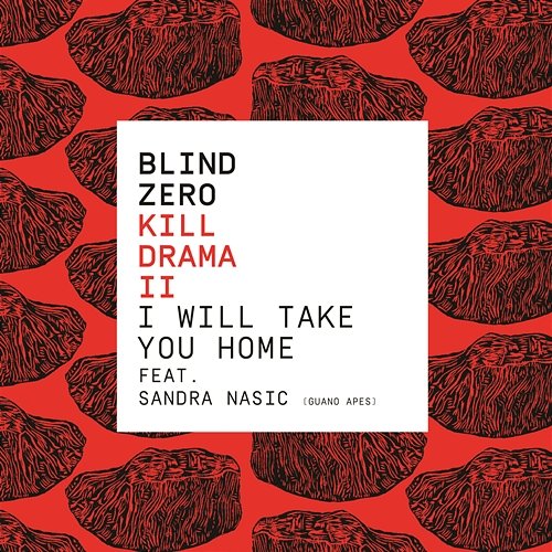 I Will Take You Home Blind Zero feat. Sandra Nasic