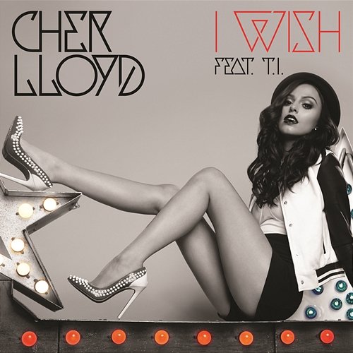 I Wish Cher Lloyd feat. T.I.