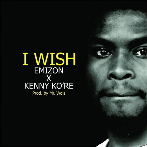 I Wish Emizon feat. Kenny Kore