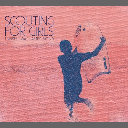 I Wish I Was James Bond Scouting For Girls
