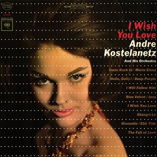 I Wish You Love Andre Kostelanetz & His Orchestra