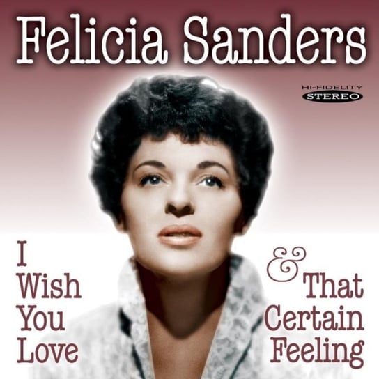 I Wish You Love / That Certain Feeling Sanders Felicia