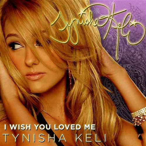 I Wish You Loved Me Tynisha Keli