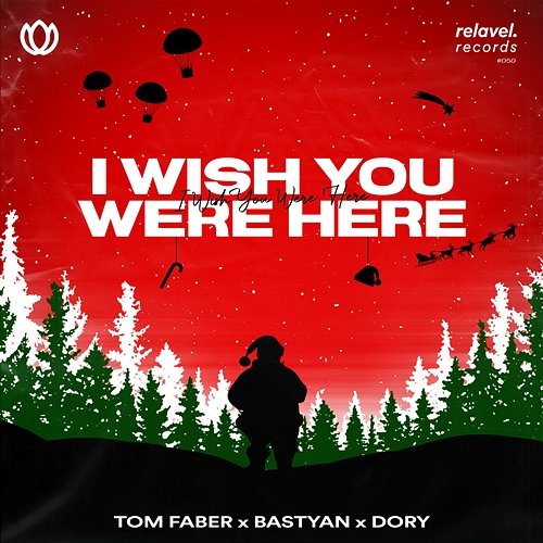 I Wish You Were Here Tom Faber, Bastyan & Dory