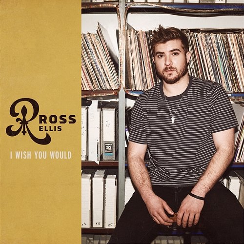 I Wish You Would Ross Ellis