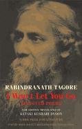 I Won't Let You Go Tagore Rabindranath