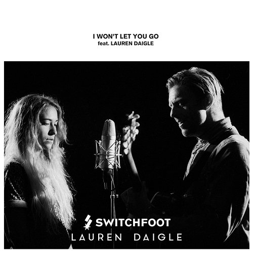 I Won't Let You Go Switchfoot feat. Lauren Daigle