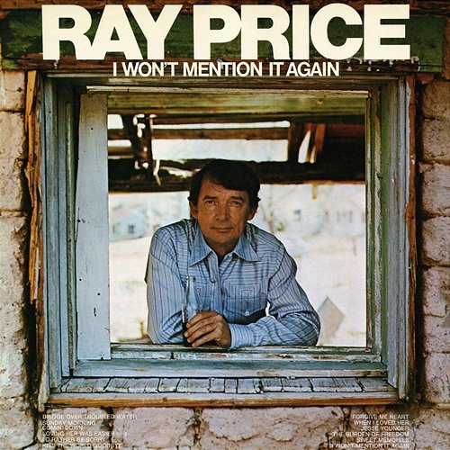 I Won't Mention It Again Ray Price