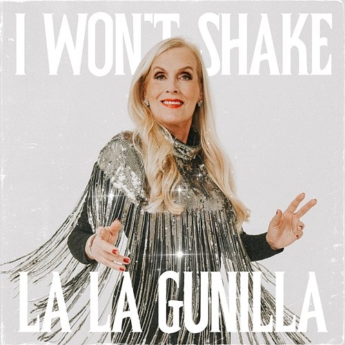 I Won't Shake (La La Gunilla) Gunilla Persson