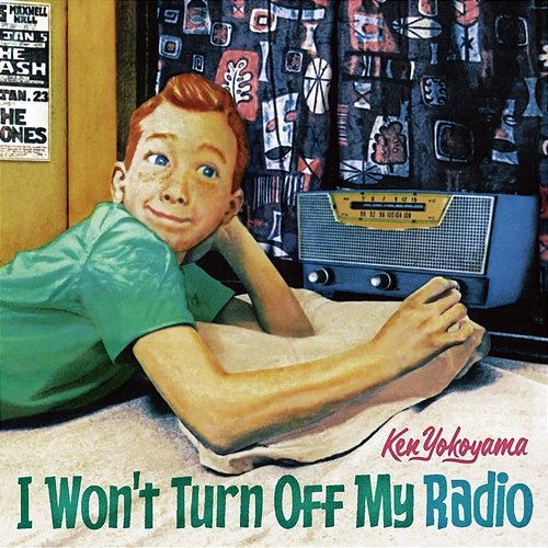 I Won't Turn Off My Radio Ken Yokoyama