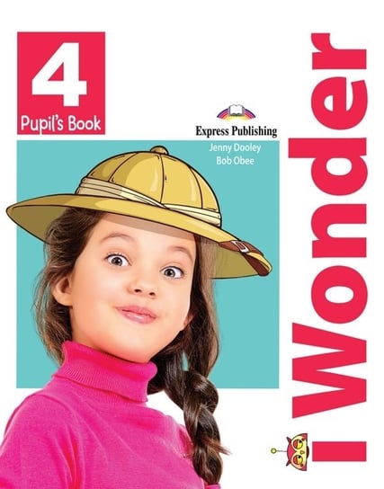 I Wonder 4. Pupil's Book + ieBook Obee Bob, Dooley Jenny