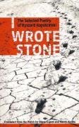 I Wrote Stone: The Selected Poetry of Ryszard Kapuscinski Kapuściński Ryszard