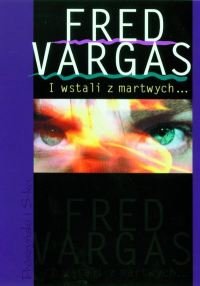 I wstali z martwych... Vargas Fred