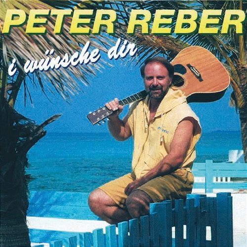 I wünsche dir Peter Reber