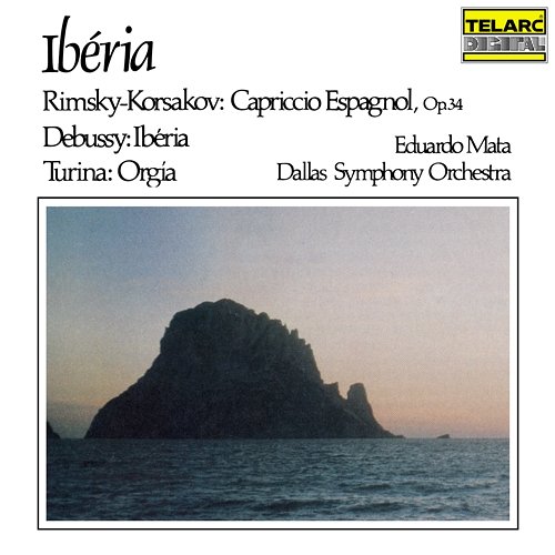 Ibéria: Music of Rimsky-Korsakov, Debussy & Turina Eduardo Mata, Dallas Symphony Orchestra