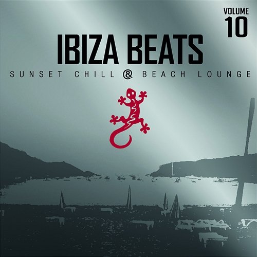 Ibiza Beats, Vol. 10: Sunset Chill & Beach Lounge Various Artists
