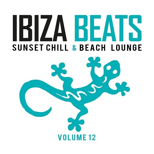 Ibiza Beats, Vol. 12: Sunset Chill & Beach Lounge Various Artists