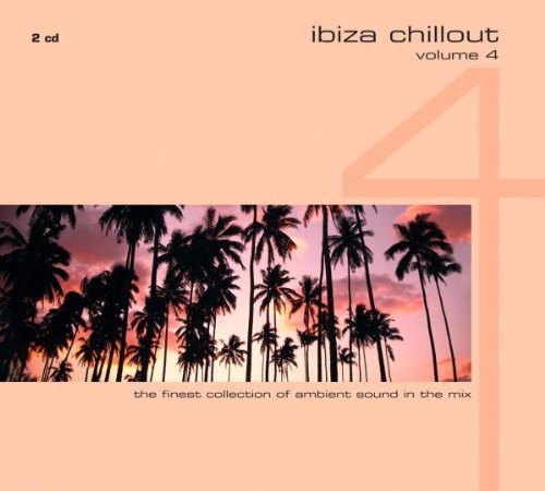 Ibiza Chillaut. Volume 4 Various Artists