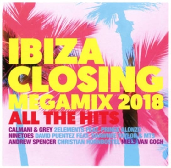 Ibiza Closing Megamix 2018 Various Artists