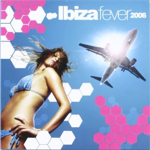Ibiza Fever 2006 Various Artists
