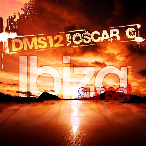 Ibiza Sunset DMS12 vs Oscar G