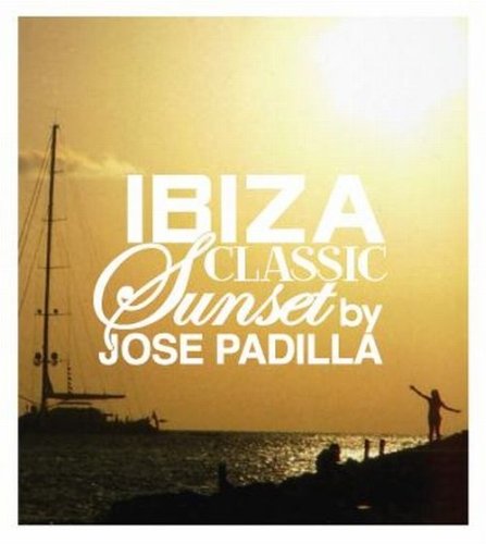 Ibiza Sunset Classic By Joe Padilla Various Artists