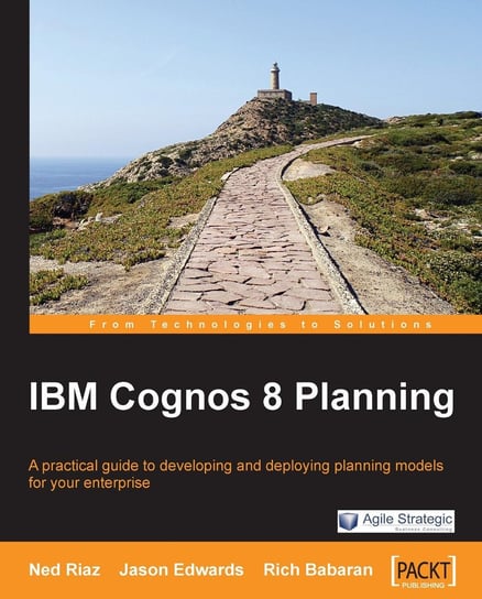 IBM Cognos 8 Planning Jason Edwards, Ned Riaz, Rich Babaran