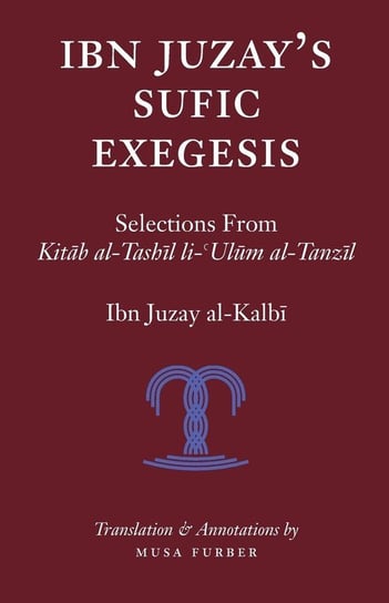 Ibn Juzay's Sufic Exegesis Al-Kalbi Ibn Juzay