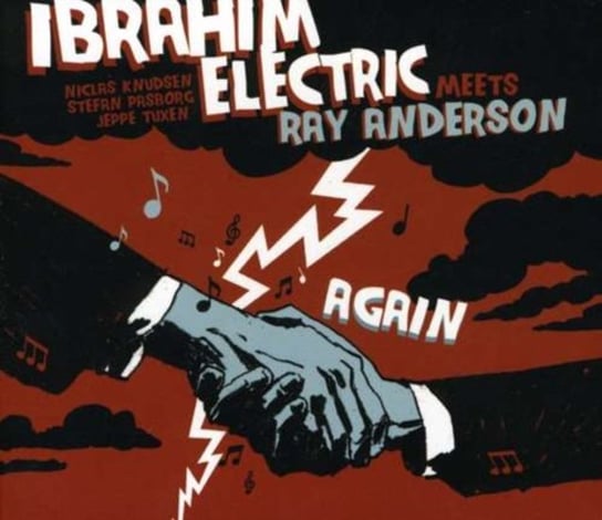 Ibrahim Electric Meets Ray Anderson Again Ibrahim Electric, Anderson Ray