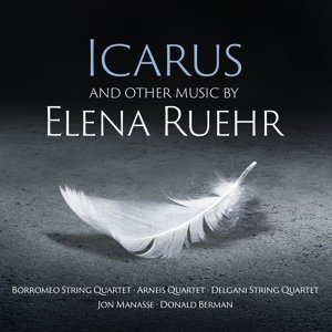 Icarus and Other Music By Elena Ruehr Manasse Jon