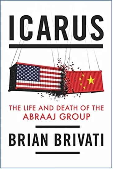 Icarus: The Life and Death of the Abraaj Group Brian Brivati