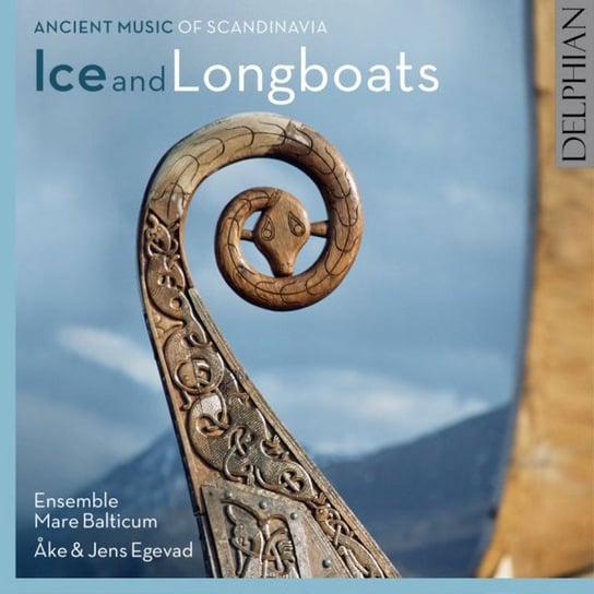 Ice And Longboats: Ancient Music Of Scandinavia Ensemble Mare Balticum