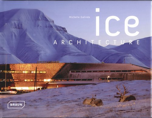 Ice Architecture Galindo Michelle