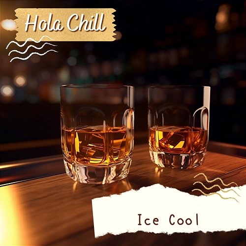 Ice Cool Hola Chill