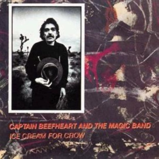 Ice Cream For Crow Captain Beefheart And The Magic Band