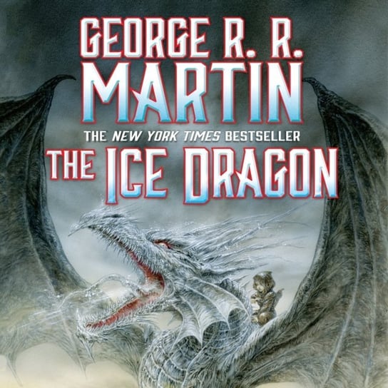 Ice Dragon Martin George R. R.