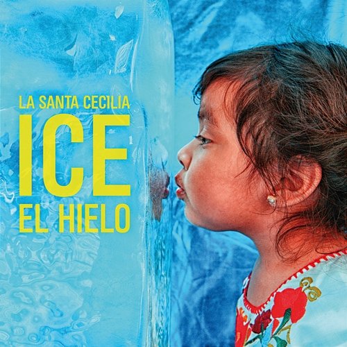 Ice El Hielo La Santa Cecilia