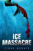 Ice Massacre Warner Tiana