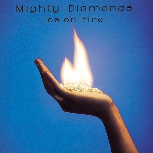 Ice On Fire The Mighty Diamonds