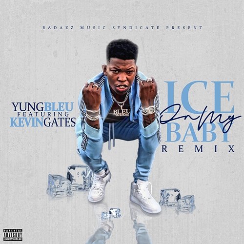 Ice On My Baby Yung Bleu feat. Kevin Gates