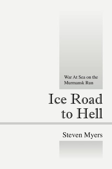 Ice Road to Hell Myers Steven
