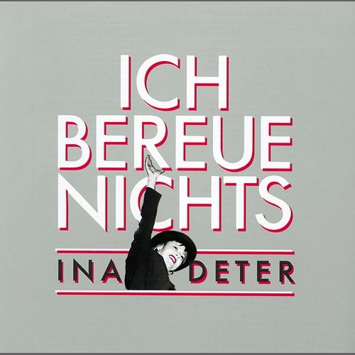 Ich Bereue Nichts - The Best Of Ina Deter Ina Deter Band, Ina Deter