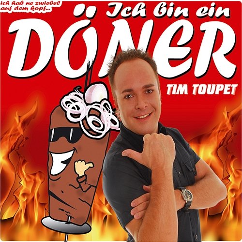 Ich Bin Ein Döner Tim Toupet