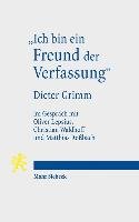 "Ich bin ein Freund der Verfassung" Grimm Dieter, Lepsius Oliver, Waldhoff Christian