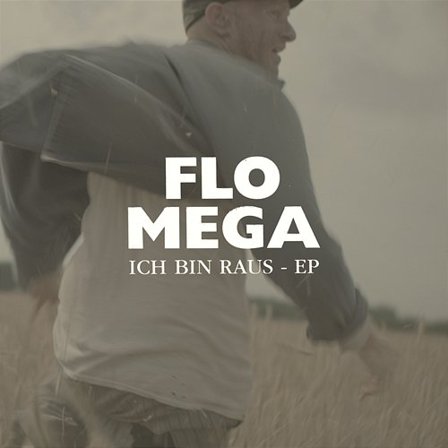 Ich bin raus Flo Mega