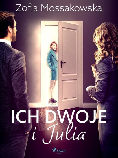 Ich dwoje i Julia - ebook mobi Mossakowska Zofia