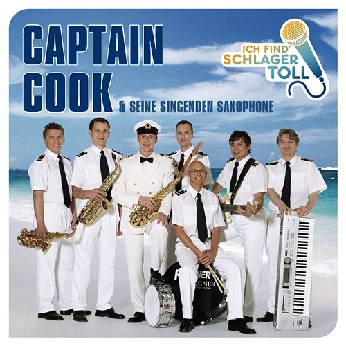 Ich find' Schlager toll Captain Cook Und Seine Singenden Saxophone