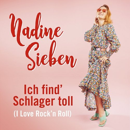 Ich find' Schlager toll (I Love Rock'n Roll) Nadine Sieben